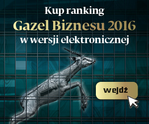Kup ranking Gazel Biznesu 2016 w wersji elektronicznej